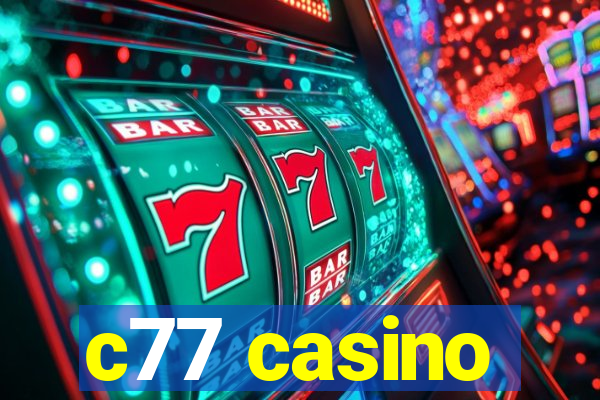 c77 casino